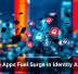 Rogue Apps Fuel Surge in Identity Attacks