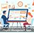 Why Small Businesses Are Turning to Project Management Apps